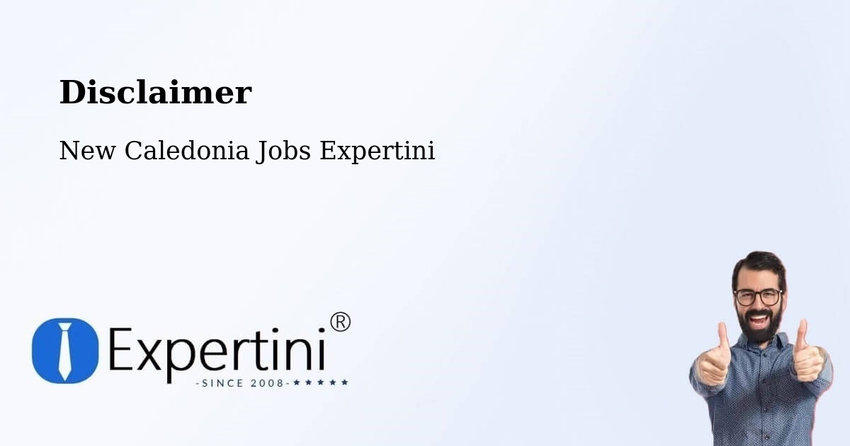 Disclaimer – New Caledonia - New Caledonia Jobs Expertini