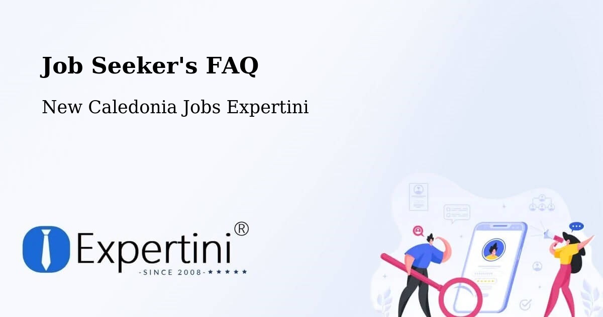 Job Seeker FAQ – New Caledonia - New Caledonia Jobs Expertini