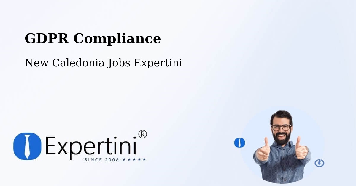 EU GDPR Compliance Statement – New Caledonia - New Caledonia Jobs Expertini