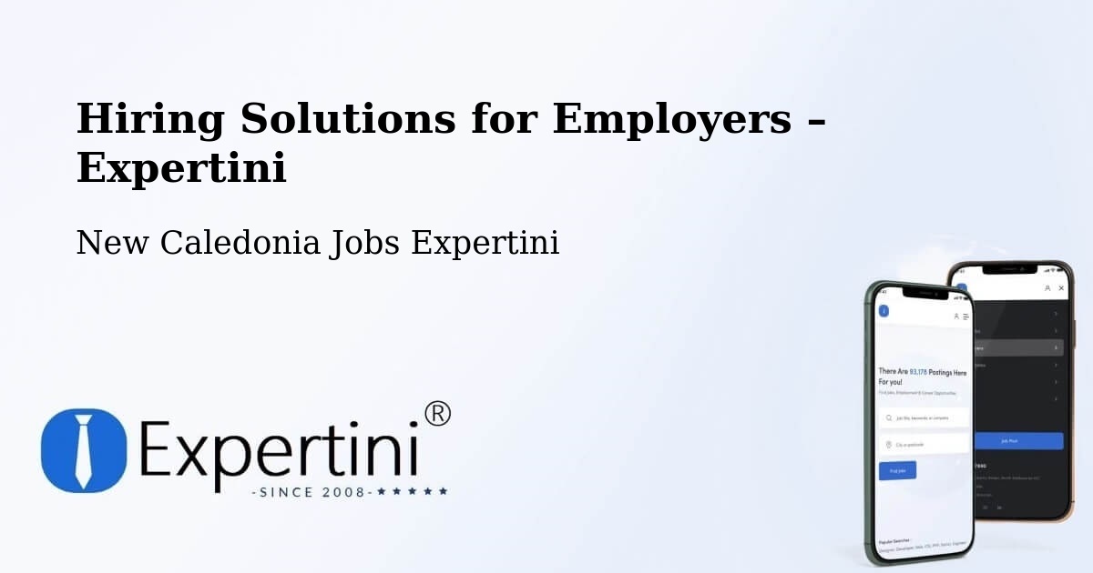 Hiring Solutions for Employers in New Caledonia - New Caledonia Jobs Expertini
