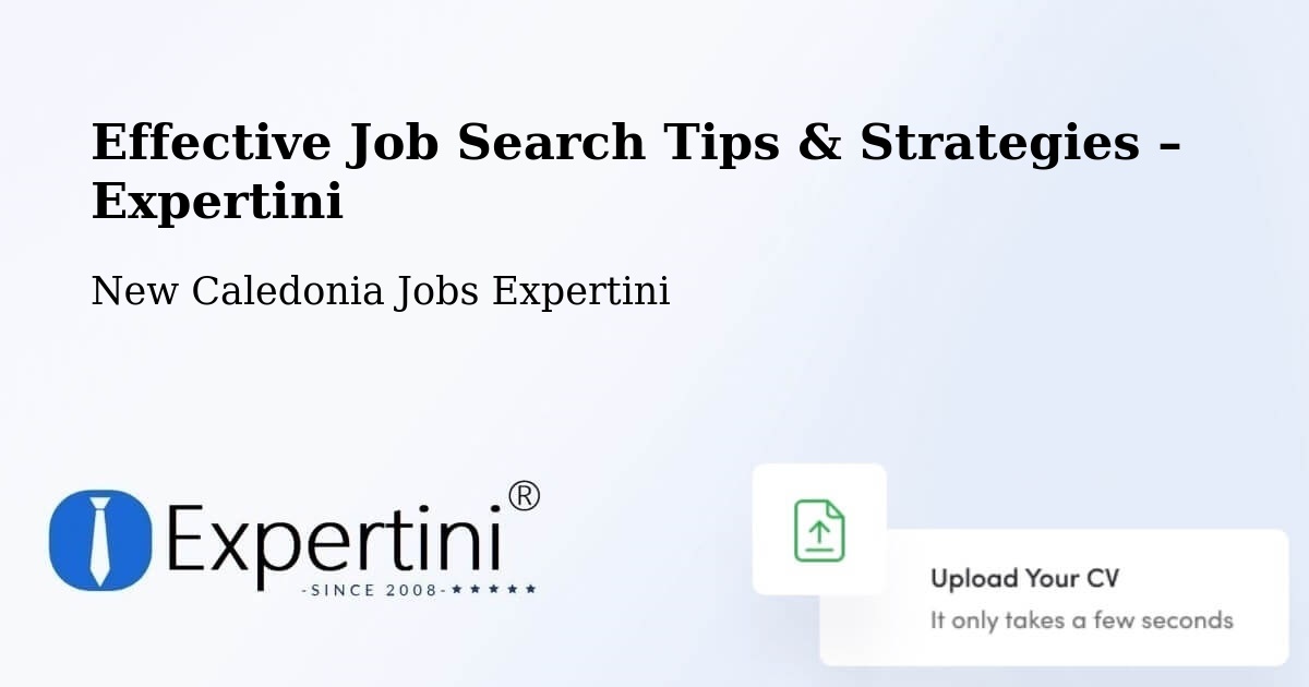 Job Search Tips & Strategies for Job Seekers – New Caledonia - New Caledonia Jobs Expertini