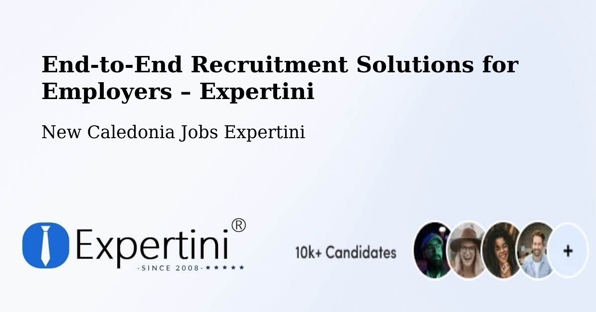 Recruitment Solutions for Employers – New Caledonia - New Caledonia Jobs Expertini