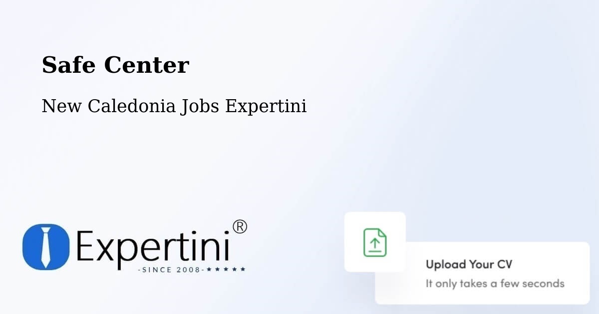 Safety Center – New Caledonia - New Caledonia Jobs Expertini